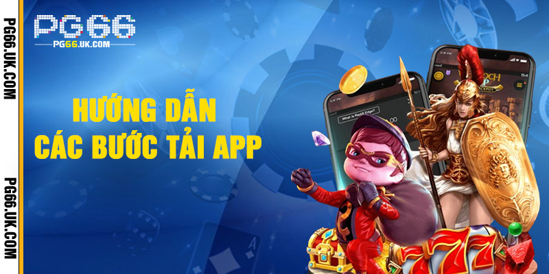 Tải ứng dụng cá cược PG66